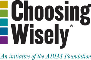 Choosing Wisely: An initiative of the ABIM Foundation