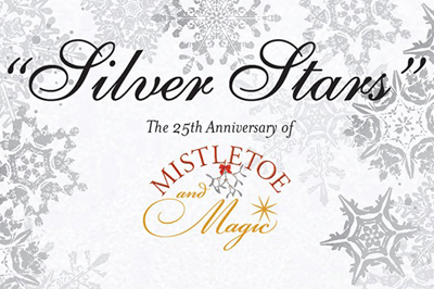 "Silver Stars" - The 25th anniversary of Mistletoe and Magic